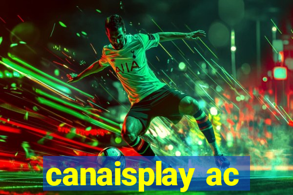 canaisplay ac